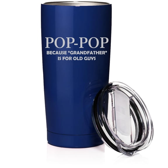 Smooth Body Tumbler Stainless Steel Vacuum Insulated Travel Mug Cup Gift Pop-Pop Because Grandfather Is For Old Guys Funny For Dad Grandpa (Blue, 20 oz)