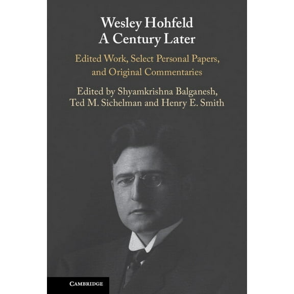 Wesley Hohfeld A Century Later, (Hardcover)