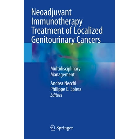 Neoadjuvant Immunotherapy Treatment of Localized Genitourinary Cancers: Multidisciplinary Management (Paperback)