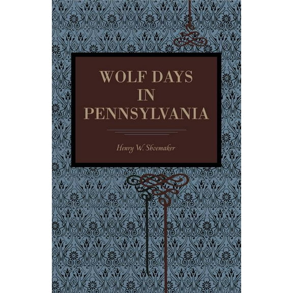 Wolf Days in Pennsylvania, (Paperback)