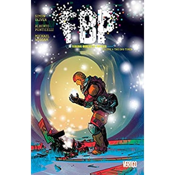 Pre-Owned FBP: Federal Bureau of Physics Vol. 4: The End Times (Paperback) 140125845X 9781401258450