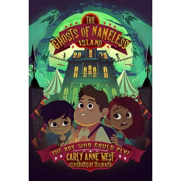 The Ghosts of Nameless Island The Ghosts of Nameless Island: The Boy Who Could Fly: Vol. 2 Volume 2, (Paperback)