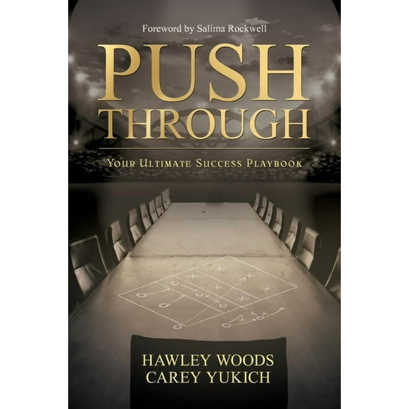 PUSH THROUGH, Your Ultimate Success Playbook: Your Ultimate Success Playbook, (Paperback)