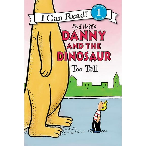 I Can Read Level 1 Danny and the Dinosaur: Too Tall, (Hardcover)