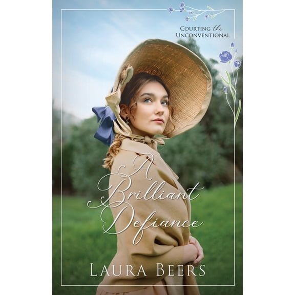 Courting the Unconventional A Brilliant Defiance, Book 6, (Paperback)