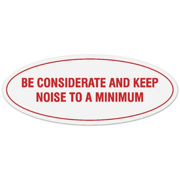 Signs ByLITA Oval BE CONSIDERATE AND KEEP NOISE TO A MINIMUM Sign - Laser-Engraved Lettering | Durable ABS Plastic | Vibrant Colors | Powerful Foam Tape (White/Red) - Large