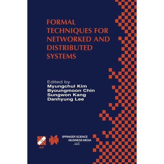 IFIP Advances in Information and Communi Formal Techniques for Networked and Distributed Systems: Forte 2001, Book 69, (Paperback)