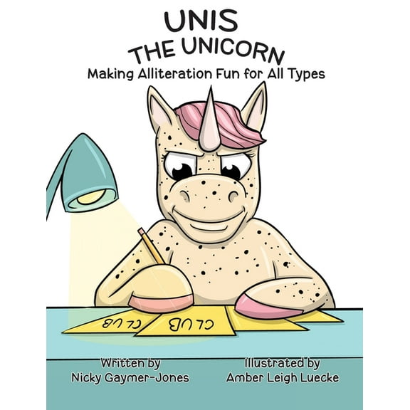 Alliteration Unis The Unicorn: Read Aloud Books, Books for Early Readers, Making Alliteration Fun!, (Paperback)