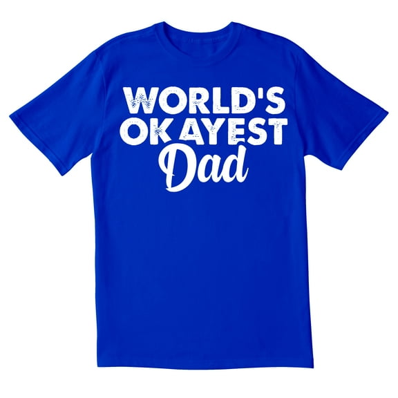 TotallyTorn World Okayest Dad Novelty Sarcastic Funny Men's T Shirts