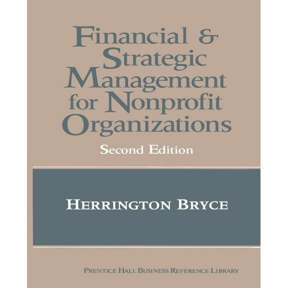 Pre-Owned The Financial and Strategic Management for Non-Profit Organizations (Paperback) 0133775739 9780133775730