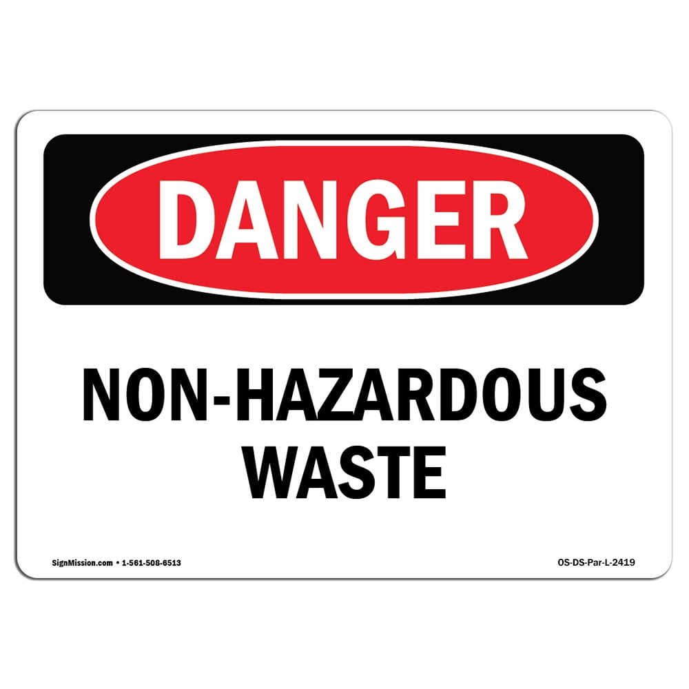 OSHA Danger Sign NonHazardous Waste Choose from Aluminum, Rigid