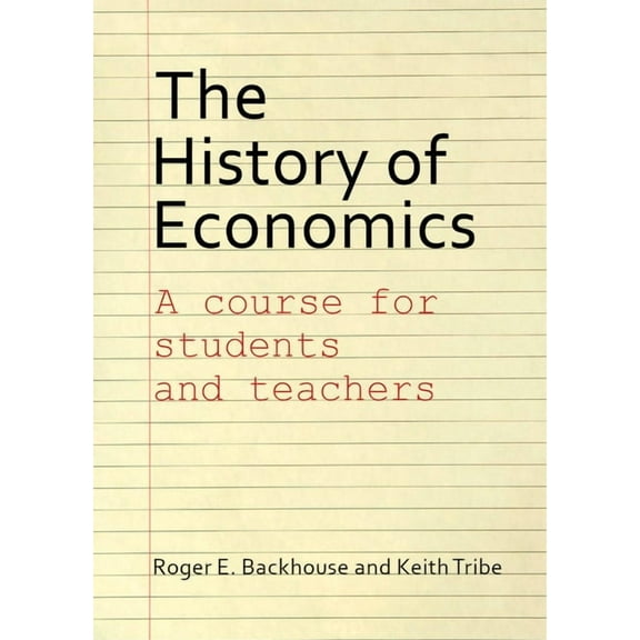 The History of Economics: A Course for Students and Teachers, (Hardcover)