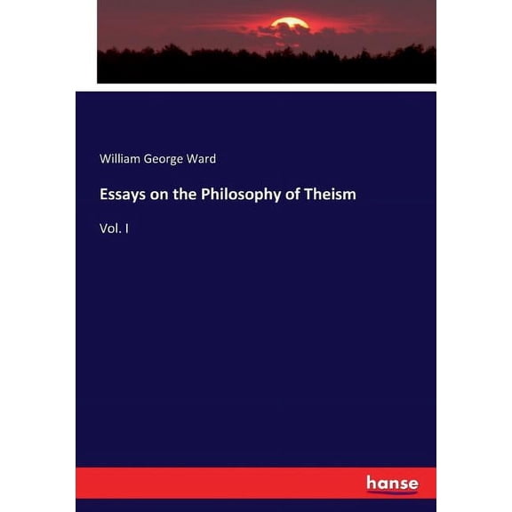 Essays on the Philosophy of Theism : Vol. I (Paperback)