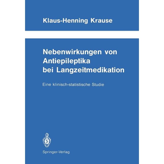 Schriftenreihe Neurologie Neurology Nebenwirkungen Von Antiepileptika Bei Langzeitmedikation: Eine Klinisch-Statistische Studie, Book 28, (Paperback)