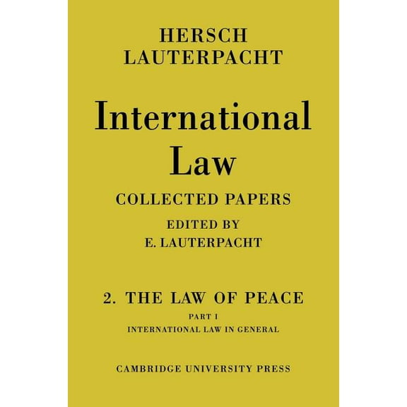International Law: Volume 2, the Law of Peace: Part 1, International Law in General, (Paperback)