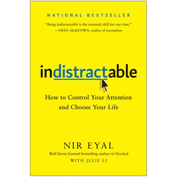 Pre-Owned Indistractable: How to Control Your Attention and Choose Your Life (Hardcover) 194883653X 9781948836531