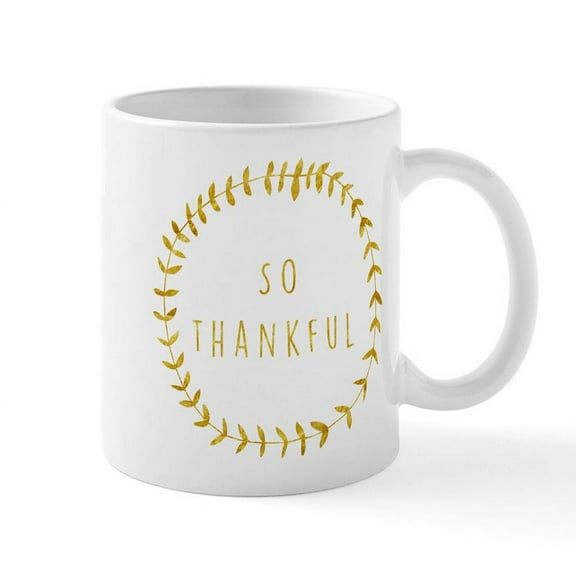 CafePress - So Thankful - 11 oz Ceramic Mug - Novelty Coffee Tea Cup