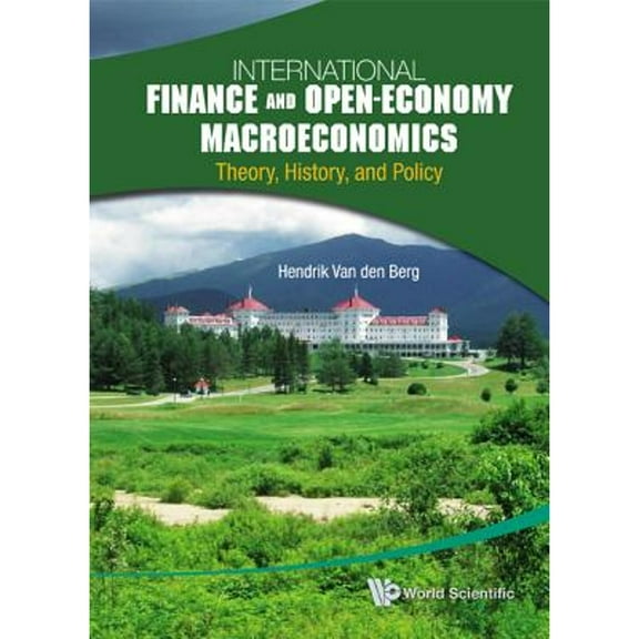 Pre-Owned International Finance and Open-Economy Macroeconomics: Theory, History, and Policy (Paperback) 9814293512 9789814293518