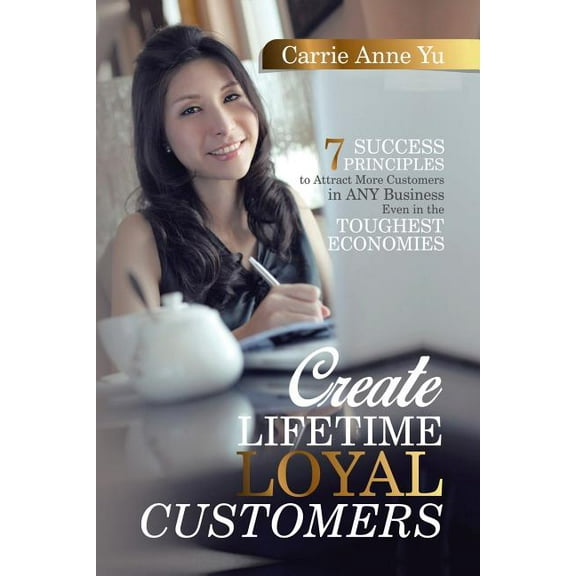 Create Lifetime Loyal Customers