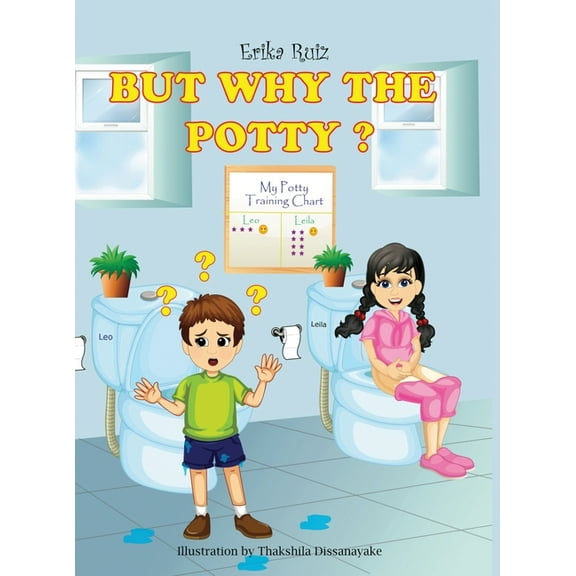 But Why the Potty? (Hardcover)