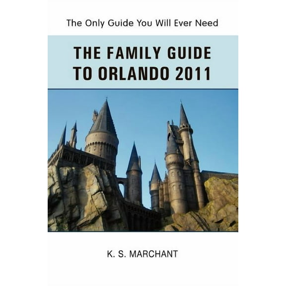 The Family Guide To Orlando 2011