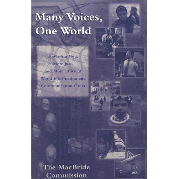 Critical Media Studies: Institutions, Po Many Voices, One World: Towards a New, More Just, and More Efficient World Information and Communication Order, (Paperback)