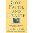 thumbnail image 3 of God, Faith, and Health: Exploring the Spirituality-Healing Connection, (Paperback), 3 of 4