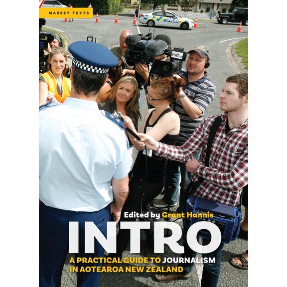 Intro : A practical guide to journalism in Aotearoa New Zealand (Paperback)