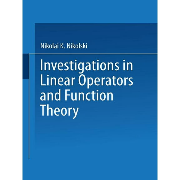 Seminars in Mathematics Investigations in Linear Operators and Function Theory: Part I, (Paperback)