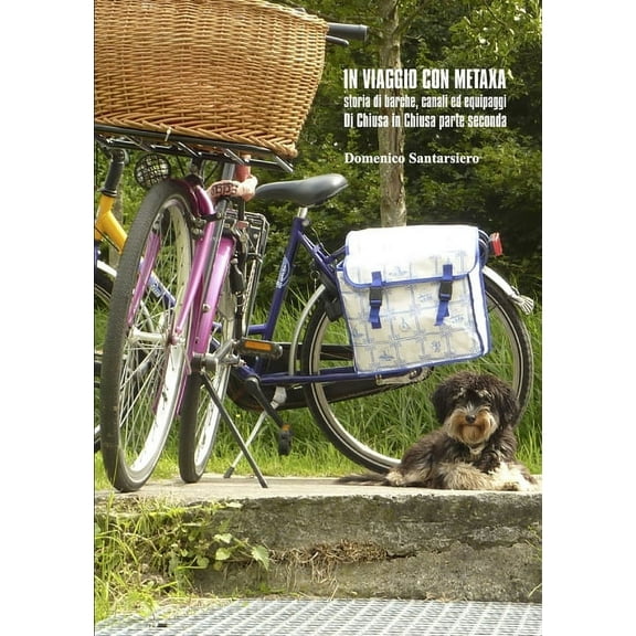 IN VIAGGIO CON METAXA - Storia di barche, canali ed equipaggi (b/w), (Paperback)