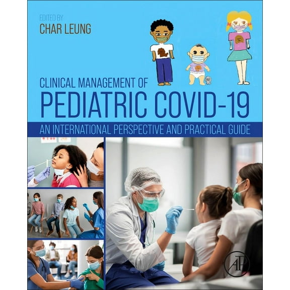 Clinical Management of Pediatric Covid-19: An International Perspective and Practical Guide, (Paperback)