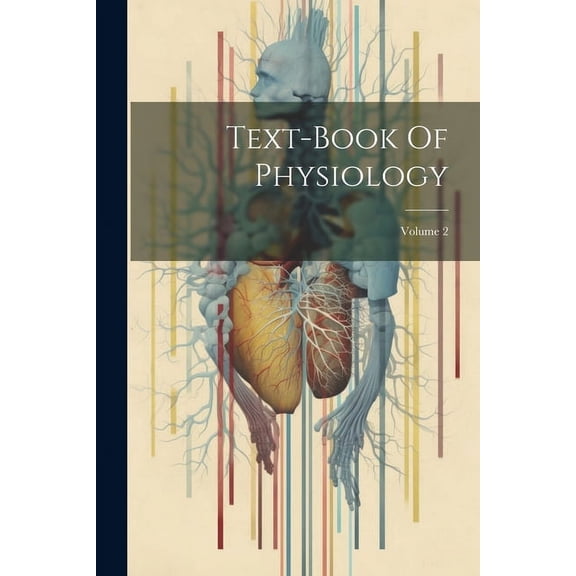 Text-book Of Physiology; Volume 2 (Paperback)