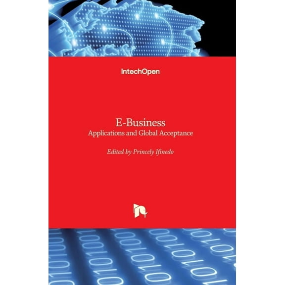 E-Business : Applications and Global Acceptance (Hardcover)