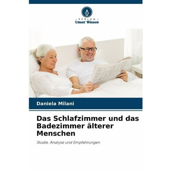 Das Schlafzimmer und das Badezimmer Ã¤lterer Menschen, (Paperback)