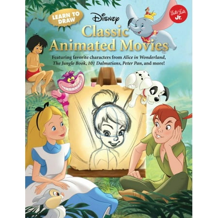 Disney Classic Peter Pan - Learn to Draw Disney's Classic Animated Movies : Featuring Favorite Characters from Alice in Wonderland, the Jungle Book, 101 Dalmatians, Peter Pan, and More!