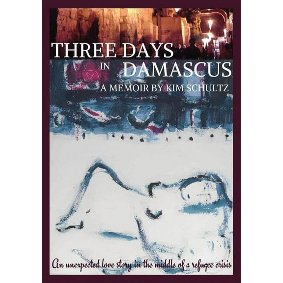 Three Days in Damascus: A memoir, (Paperback)