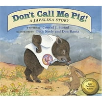 Pre-Owned Don't Call Me Pig!: A Javelina Story (Paperback) 1891795015 9781891795015