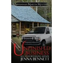 Unfinished Business: A Savannah Martin Novel (Paperback) by Jenna Bennett