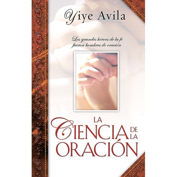 La Ciencia de la Oración - Serie Favoritos, (Paperback)