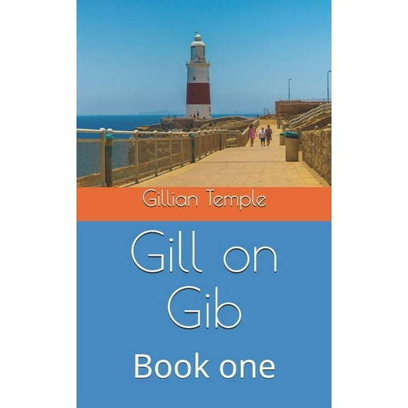 Gill on Gib: Gill on Gib: Book one (Paperback)