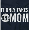 thumbnail image 2 of It Only Takes One Mom Mothers Day Women's Plus Size Graphic Tee Brisco Brands 2X, 2 of 5