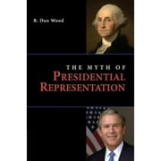 The Myth of Presidential Representation (Paperback)