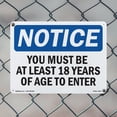 thumbnail image 4 of Must Be At Least 18 Years Of Age To Enter OSHA Notice Aluminum Sign 24 Inch x 18 Inch - 10 Pack, 4 of 8