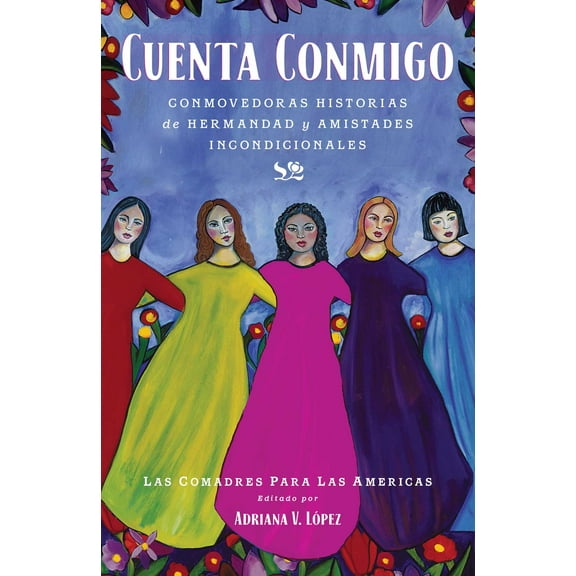 Atria Espanol: Cuenta conmigo : Conmovedoras historias de hermandad y amistades incondicionales (Paperback)