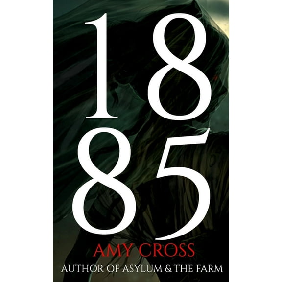 1885 (Paperback) by Amy Cross