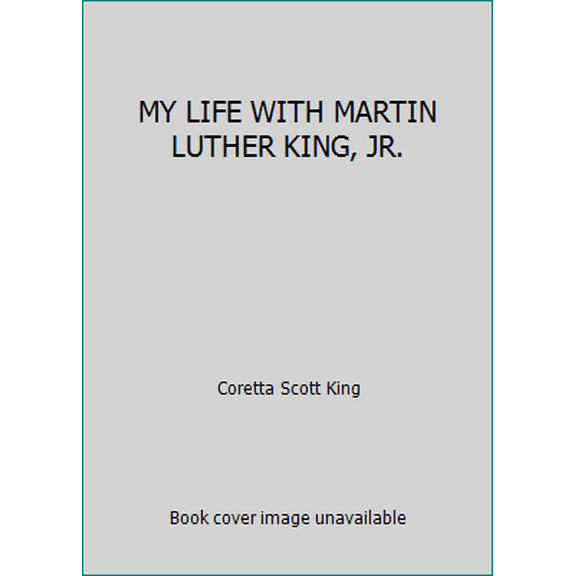 Pre-Owned MY LIFE WITH MARTIN LUTHER KING, JR. (Hardcover) 0030810221 9780030810220