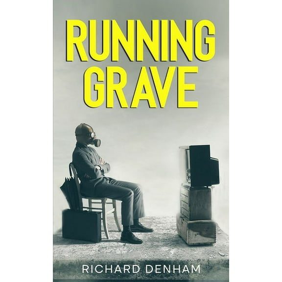 Running Grave (Paperback) by Richard Denham