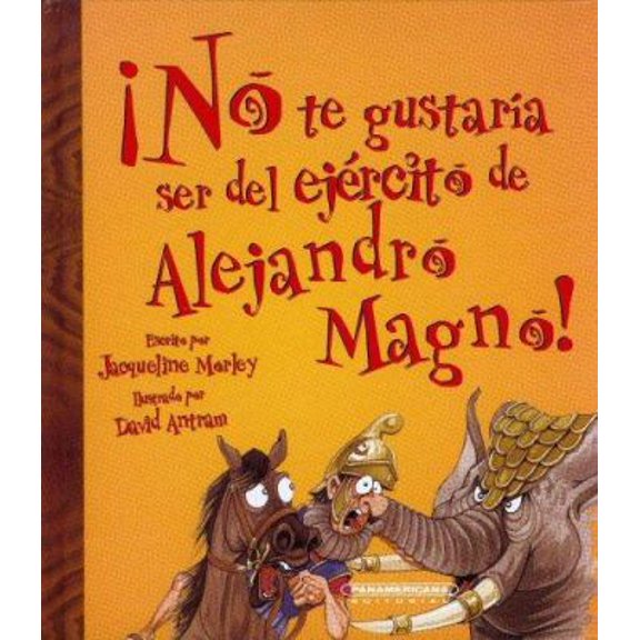 Pre-Owned No Te Gustaria Ser del Ejercito de Alejandro Magno! (Hardcover) 9583024678 9789583024672