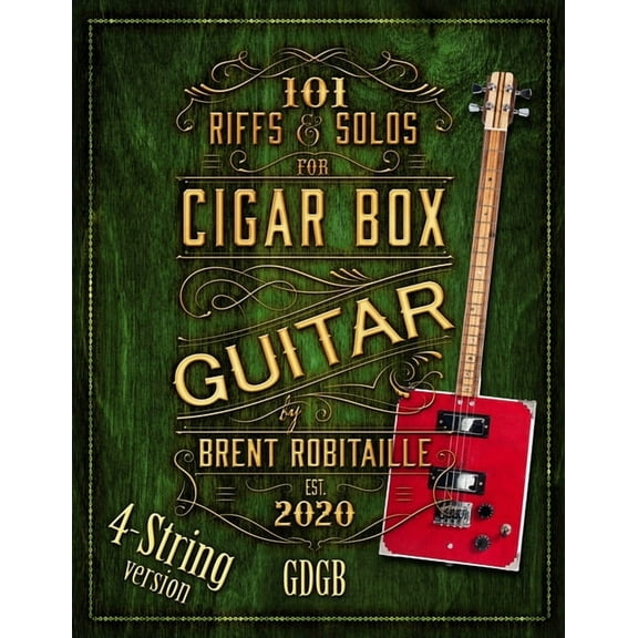 101 Riffs and Solos for 4-String Cigar Box Guitar: Essential Lessons for 4-String Slide Cigar Box Guitar, (Paperback)