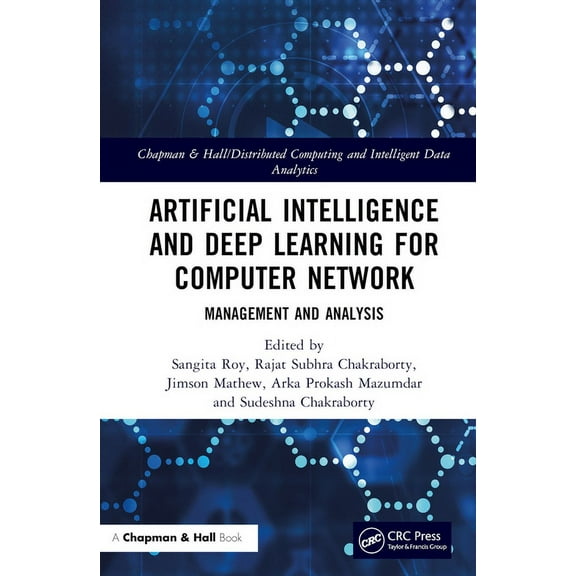 Chapman & Hall/Distributed Computing and Artificial Intelligence and Deep Learning for Computer Network: Management and Analysis, (Hardcover)